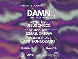 B2B SERIES w/ DAMN (ECU), BRYCE B2B JESÚS CHICCÓ & MANY MORE